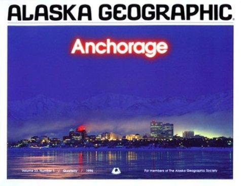 Cover for Anchorage (Alaska Geographic,)