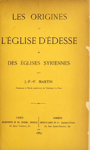 Cover for Les origines de l'église d'Édesse et des églises syriennes