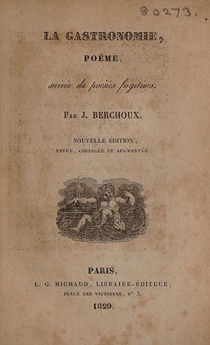 Cover for La gastronomie, poëme ... suivi des poésies fugitives