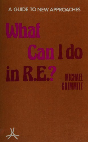 Cover for What can I do in R. E.?  A consideration of the place of religion in the twentieth-century curriculum with sugestions for practical work in schools