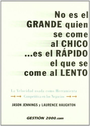 Cover for No es el grande quien se come al chico... es el rápido el que se come al lento