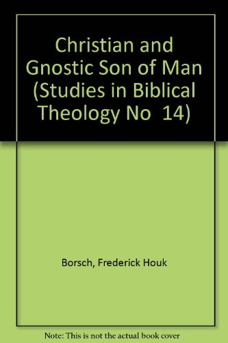 Cover for The Christian and Gnostic Son of Man.