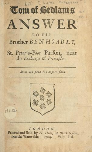 Cover for Tom of Bedlam's answer to his brother Ben Hoadly, St. Peter's-Poor parson, near the exchange of principles.