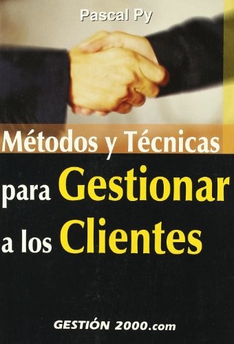 Cover for Métodos y técnicas para gestionar a los clientes