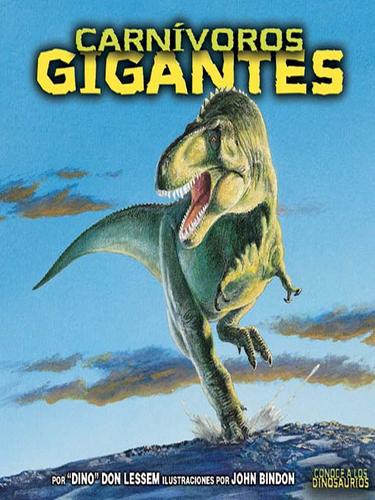 Cover for Carnivoros gigantes (Giant Meat-Eating Dinosaurs)