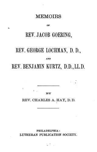 Cover for Memoirs of Rev. Jacob Goering, Rev. George Lochman, D.D., and Rev. Benjamin Kurtz, D.D., LL.D.