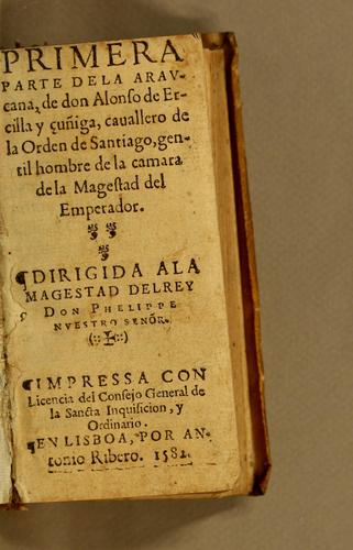 Cover for Primera parte de la Araucana, de don Alonso de Ercilla y Çuñiga ..