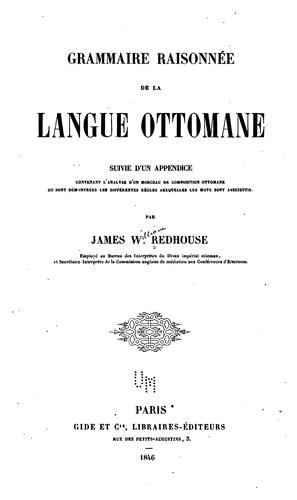 Cover for Grammaire raisonnée de la langue ottomane ...