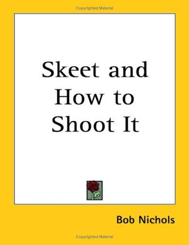 Cover for Skeet and How to Shoot It