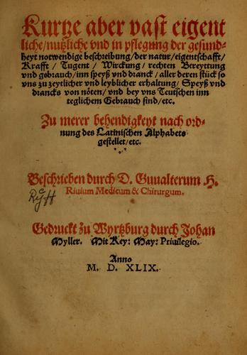 Cover for Kurtze aber vast eigentliche, nutzliche vnd in Pflegung der Gesundheyt notwendige Beschreibung, der Natur, Eigentschafft, Krafft, Tugent, Wirckung, rechten Bereyttung vnd Gebrauch, inn Speyss und Dranck, aller deren Stück so uns zu zeytlicher und leyblicher Erhaltung, Speyss vnd Drancks von Nöten, und bey uns Teutschen inn reglichem Gebrauch sind, etc