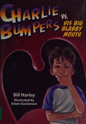 Cover for Charlie Bumpers vs. his big blabby mouth