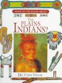 Cover for What do we know about the Plains Indians?