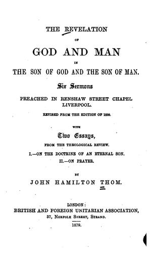 Cover for The Revelation of God and Man in the Son of God and the Son of Man: Six Sermons Preached in ...