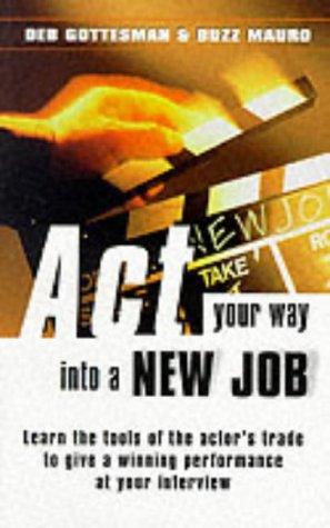 Cover for Act Your Way into a New Job