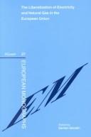 Cover for The liberalization of electricity and natural gas in the European Union