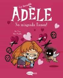 Cover for La terrible Adèle Vol.4 No m'agrada l'amor!