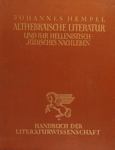 Cover for Die Althebraische Literatur und ihr Hellenistisch-Judisches Nachleben