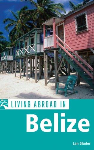 Cover for Living Abroad in Belize (Living Abroad)