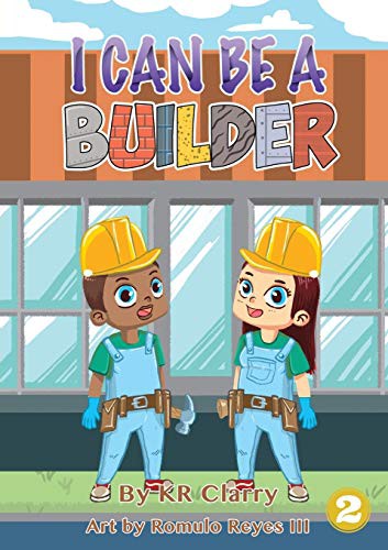 Cover for I Can Be A Builder