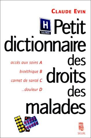 Cover for Petit dictionnaire des droits des malades
