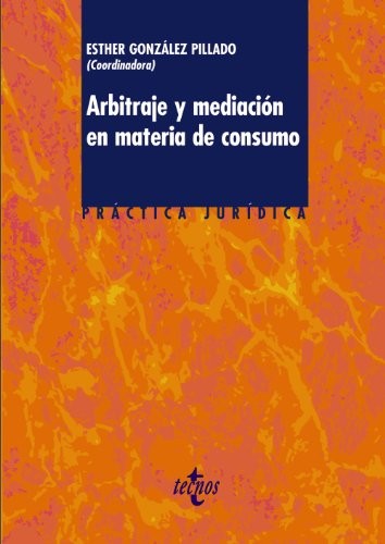 Cover for Arbitraje y mediación en materia de consumo
