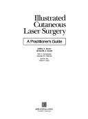 Cover for Illustrated cutaneous laser surgery