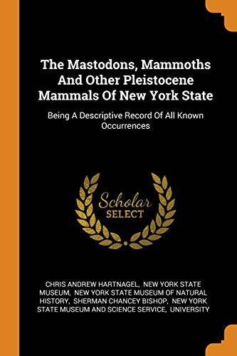 Cover for The Mastodons, Mammoths And Other Pleistocene Mammals Of New York State