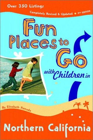 Cover for Fun Places to Go With Children in Northern California