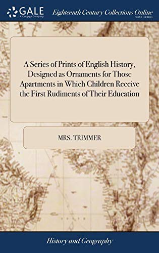 Cover for A Series of Prints of English History, Designed as Ornaments for Those Apartments in Which Children Receive the First Rudiments of Their Education