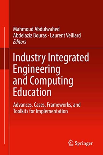 Cover for Industry Integrated Engineering and Computing Education