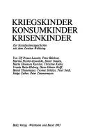 Cover for Kriegskinder, Konsumkinder, Krisenkinder