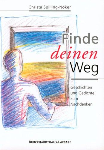 Cover for Finde deinen Weg. Geschichten und Gedichte zum Nachdenken.