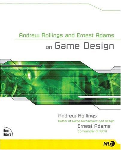 Cover for Andrew Rollings and Ernest Adams on game design