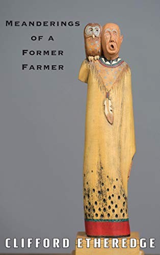 Cover for Meanderings of a Former Farmer