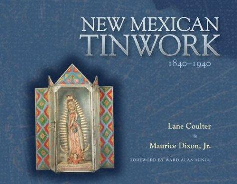 Cover for New Mexican Tinwork, 1840-1940