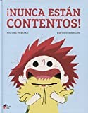 Cover for ¡Nunca están contentos!