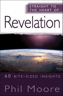 Cover for Straight To The Heart Of Revelation 60 Bitesized Insights