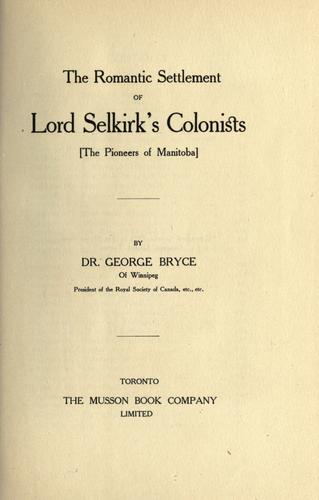 Cover for The romantic settlement of Lord Selkirk's colonists