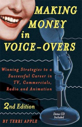 Cover for Making Money in Voice-Overs, 2nd Edition (with CD): Winning Strategies to a Successful Career in TV, Commercials Radio and Animation