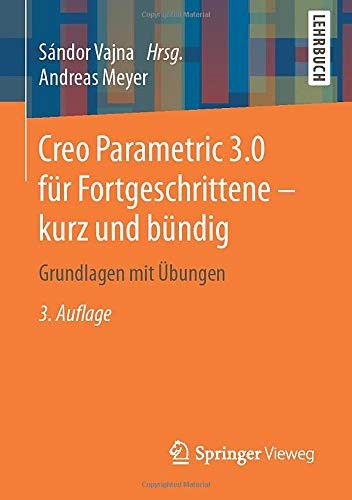 Cover for Creo Parametric 3.0 für Fortgeschrittene – kurz und bündig