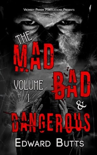 Cover for The Mad, Bad and Dangerous