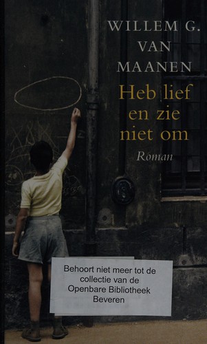 Cover for Heb lief en zie niet om
