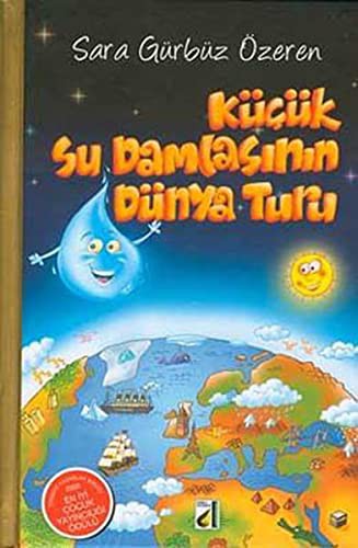 Cover for Kucuk Su Damlasinin Dunya Turu