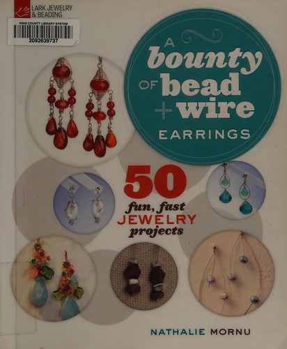 Cover for A bounty of bead & wire, earrings