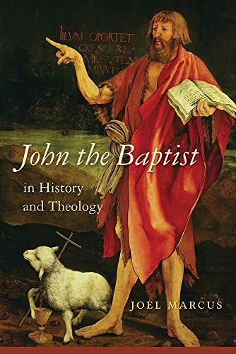 Cover for John the Baptist in History and Theology