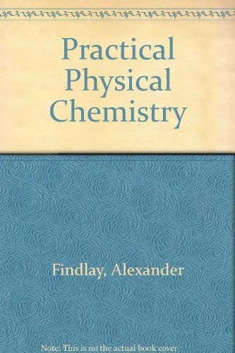 Cover for Findlay's practical physical chemistry.