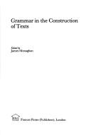 Cover for Grammar in the construction of texts
