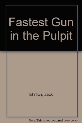 Cover for The fastest gun in the pulpit