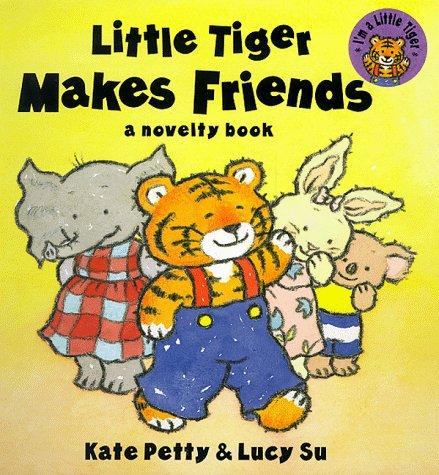Cover for Little Tiger Makes Friends