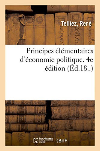 Cover for Principes élémentaires d'économie politique. 4e édition
